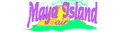 Filename=mayaisland.gif
Filesize=2KiB
Dimensions=127x32
Date added=Apr 10, 2006 mayaisland.gif
