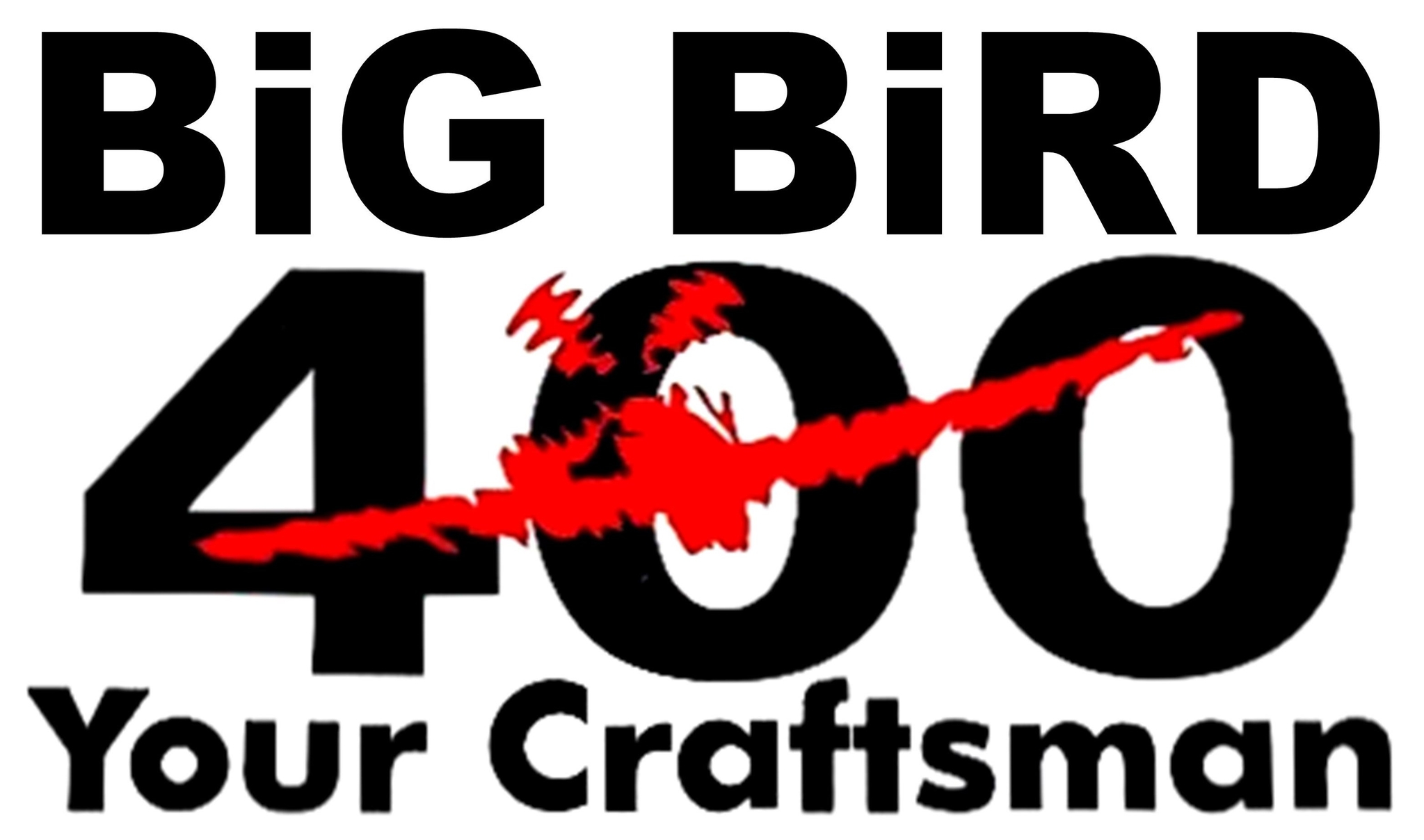 Big Bird 400 Your Craftsman
Keywords: Big Bird, 400, Your Craftsman