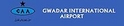 Filename=220px-Gwadar_Intl_CAA.jpg
Filesize=2KiB
Dimensions=220x46
Date added=Apr 21, 2013 220px-Gwadar_Intl_CAA.jpg
