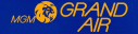Filename=MGM_Grand_Air.gif
Filesize=3KiB
Dimensions=127x32
Date added=Jun 20, 2010 MGM_Grand_Air.gif