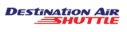 Filename=destinationairshuttle.gif
Filesize=2KiB
Dimensions=127x32
Date added=Apr 11, 2008 destinationairshuttle.gif